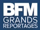 BFM Grands reportages